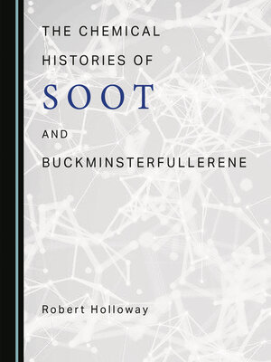 cover image of The Chemical Histories of Soot and Buckminsterfullerene